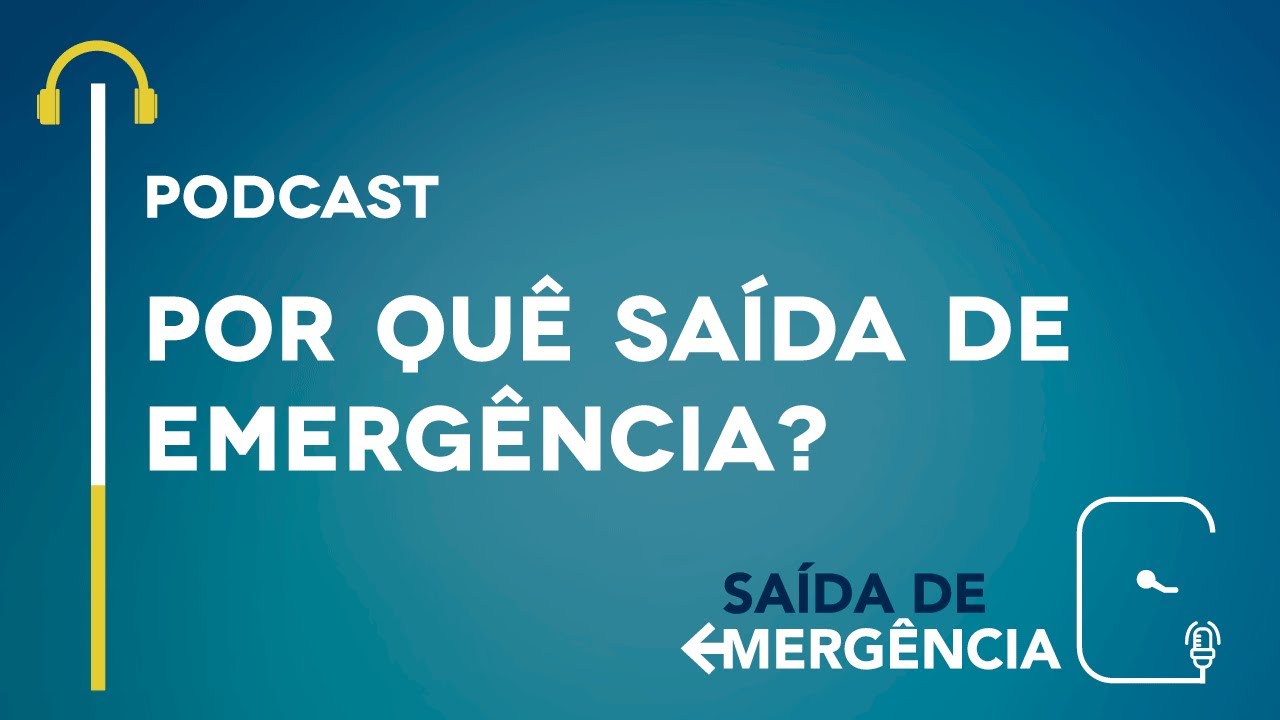 Teaser Podcast – Saída de Emergência