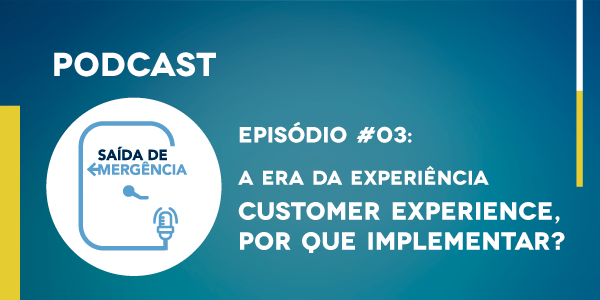 banner podcast era experiencia customer experience