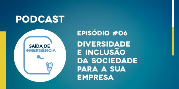 banner podcast diversidade inclusão sociedade empresa