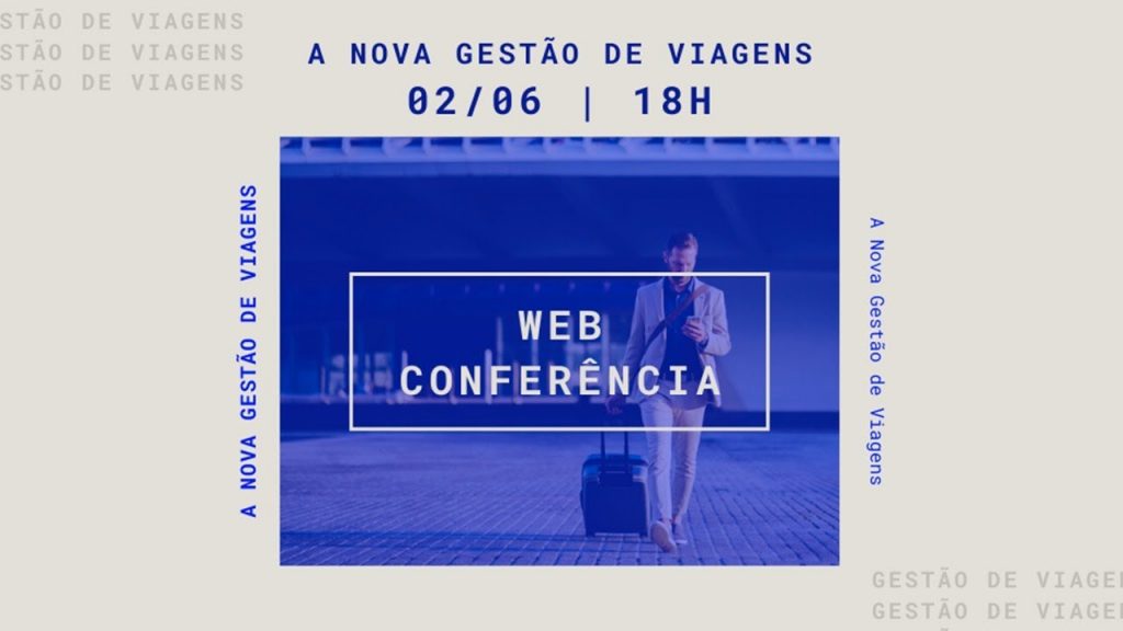 WebConferência | A NOVA GESTÃO DE VIAGENS