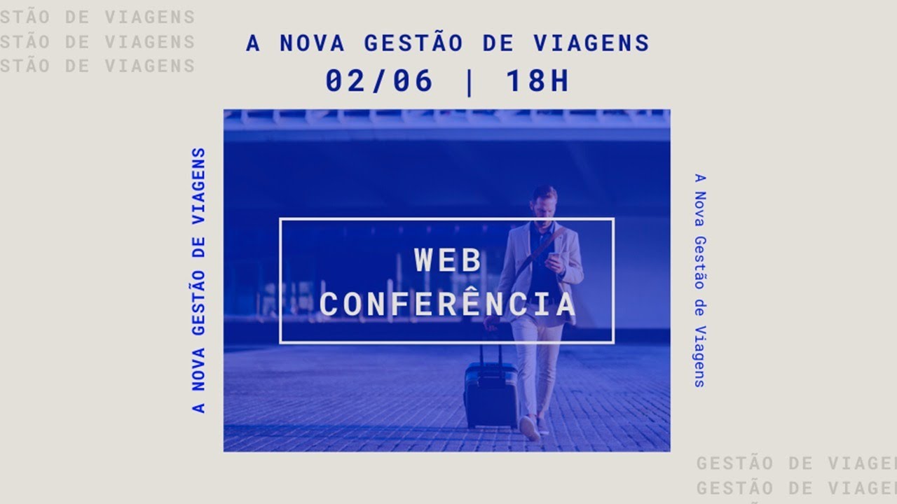 WebConferência | A NOVA GESTÃO DE VIAGENS