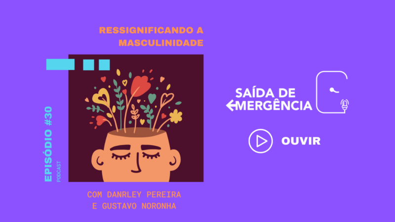 capa podcast episodio ressignificando masculinidade