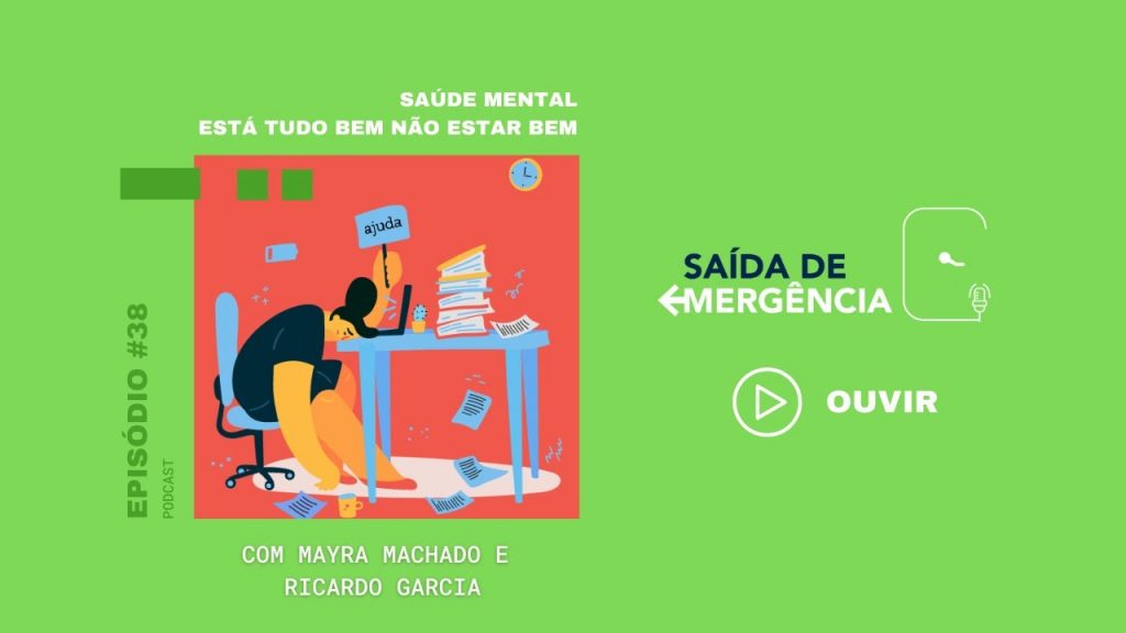 #38 - Saúde Mental - Está tudo bem não estar bem