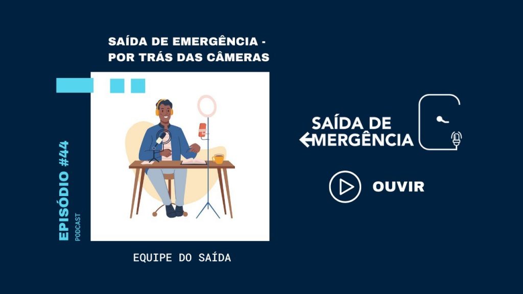 #44 - Saída de Emergência - Por trás das Câmeras