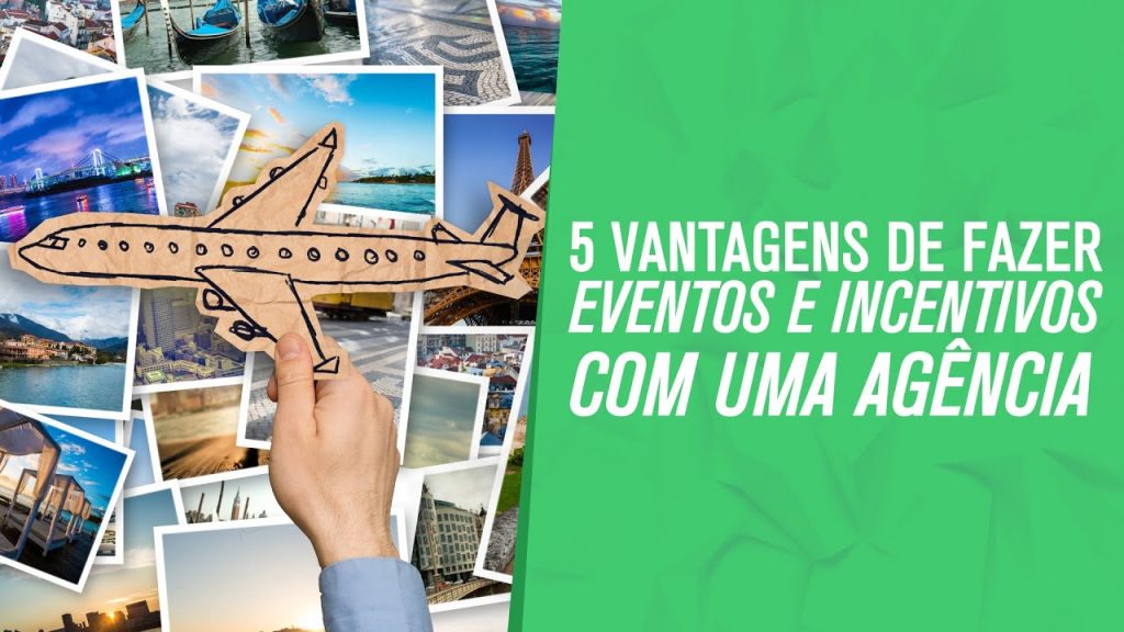 5 Vantagens de fazer Eventos e Incentivos com uma agência