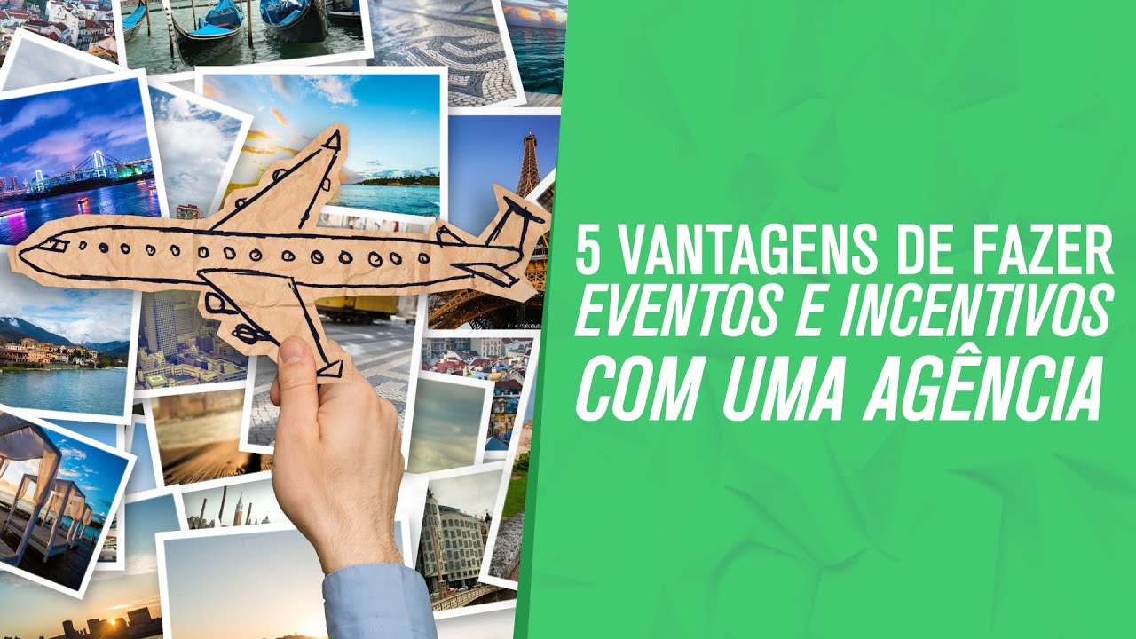 5 Vantagens de fazer Eventos e Incentivos com uma agência