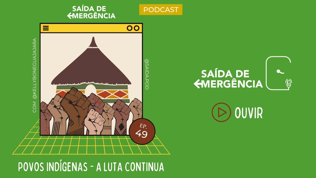 #49 – Povos Indígenas – A luta continua