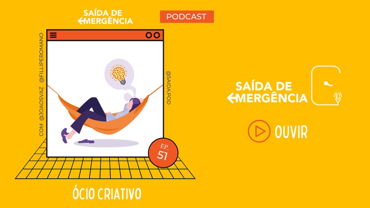 #51 – Ócio Criativo