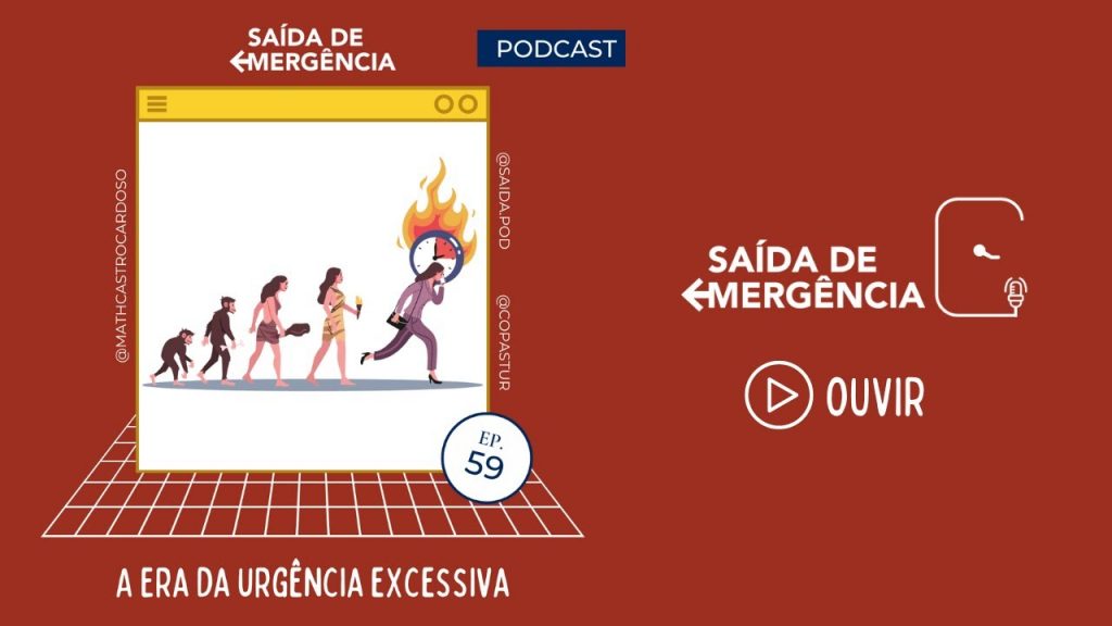 #59 - A Era da Urgência Excessiva