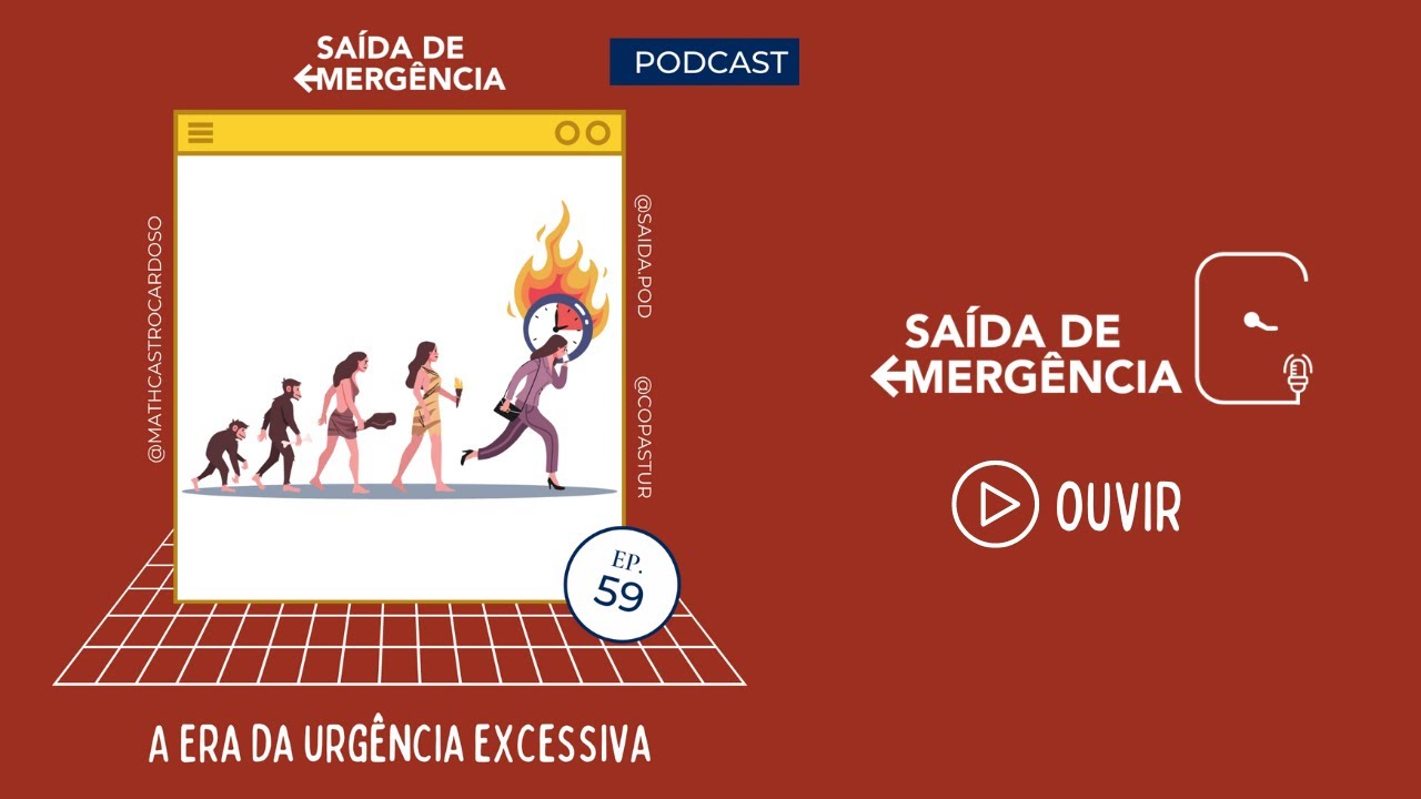 #59 – A Era da Urgência Excessiva