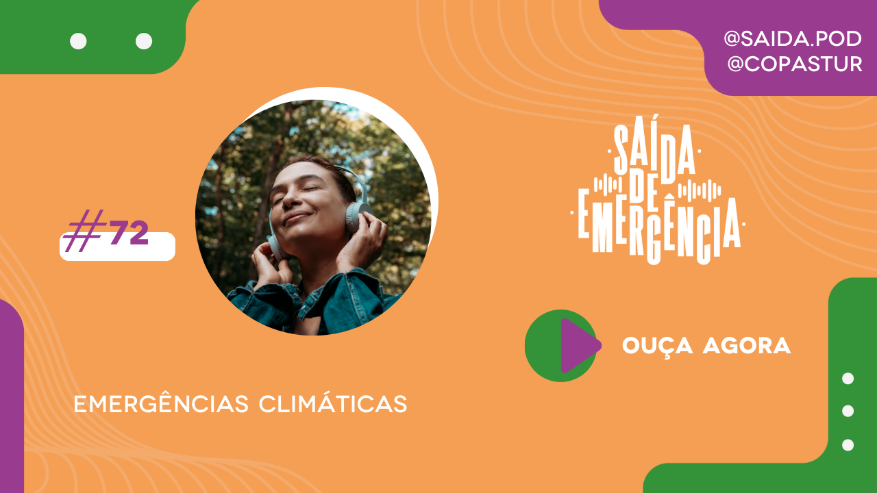 emergências climáticas Podcast Saída de Emergência