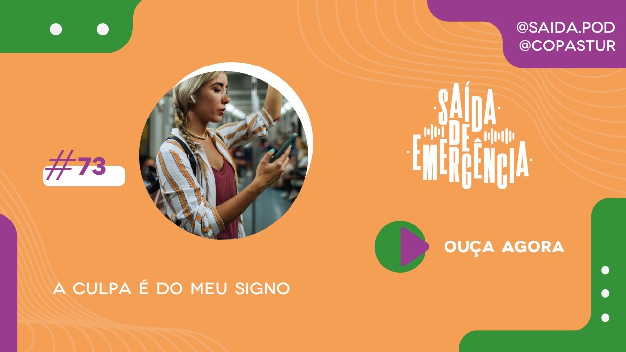 #73 – A culpa é do meu signo