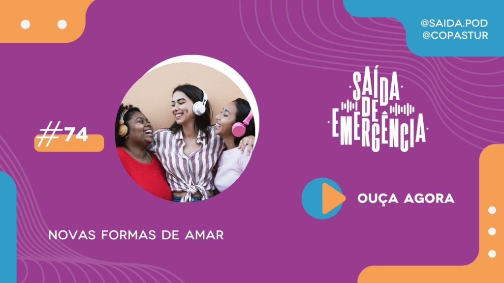 #74 - Novas formas de amar