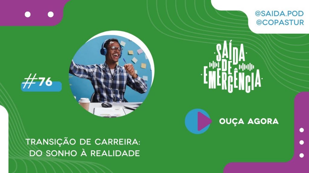 #76 – Transição de Carreira: do sonho à realidade