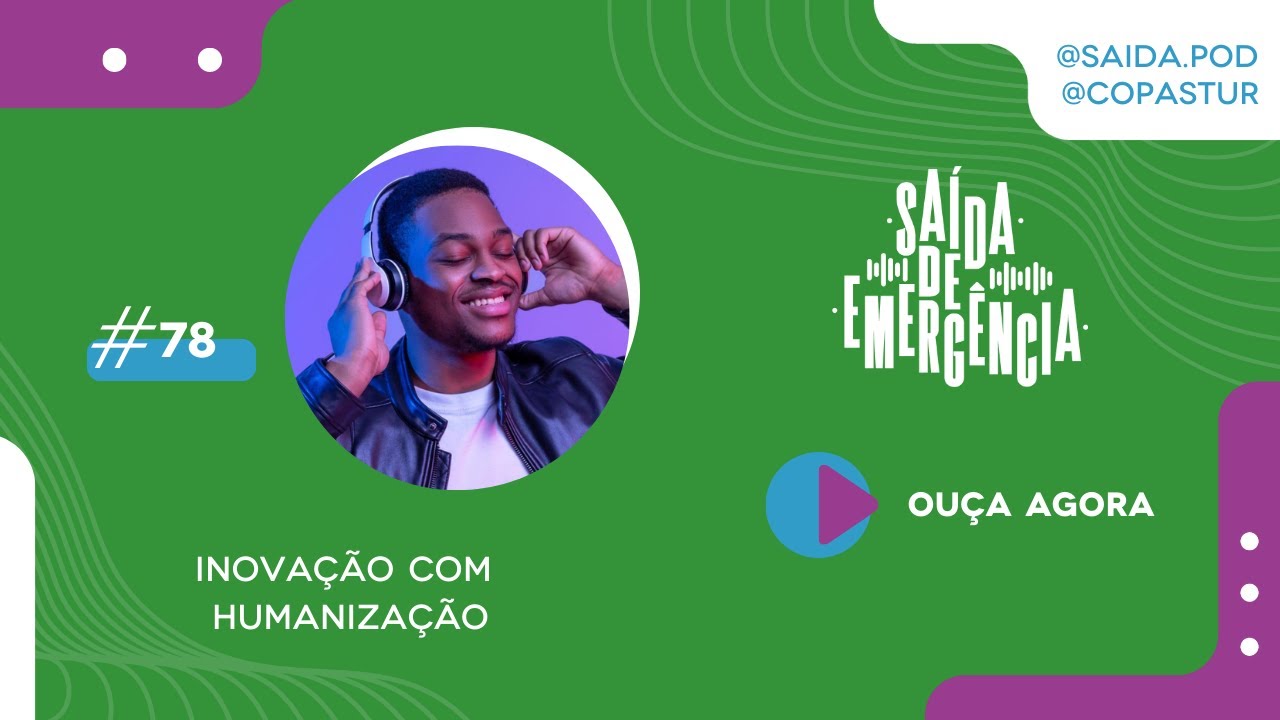 #78 – Inovação com Humanização
