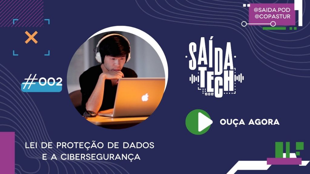 #002 – Lei de Proteção de Dados e a Cibersegurança