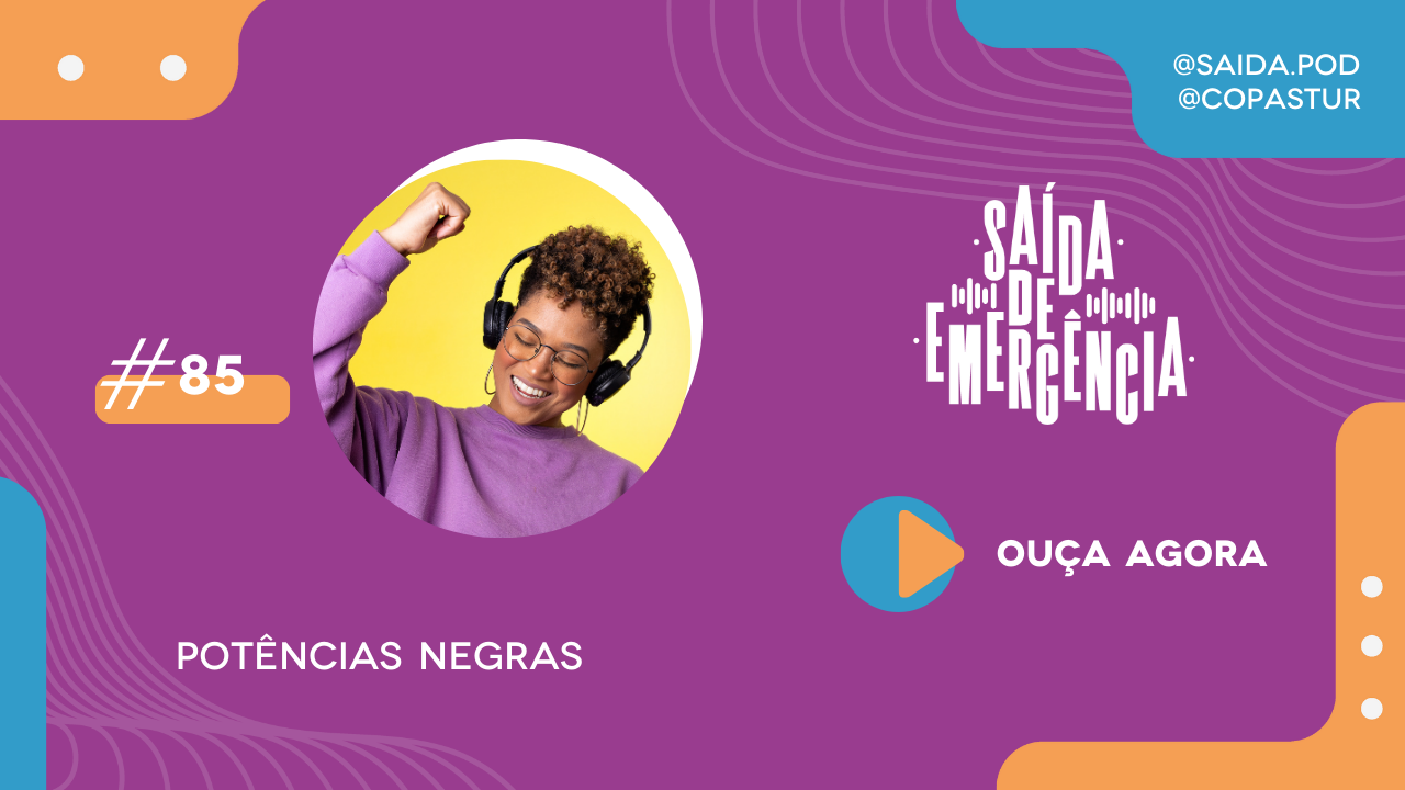 podcast Potências Negras copastur