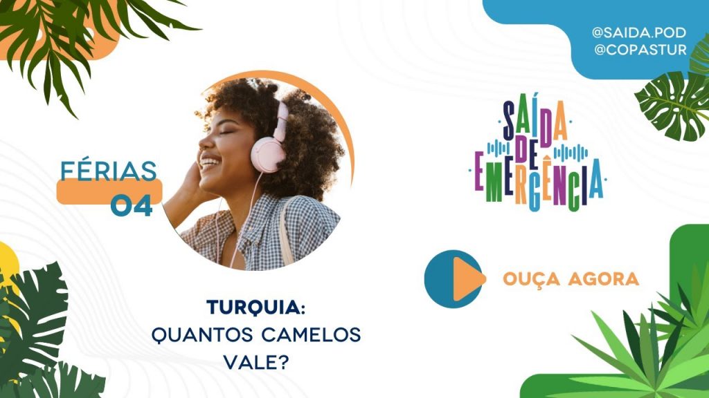 #04 Saída de Férias - Turquia: quantos camelos vale?