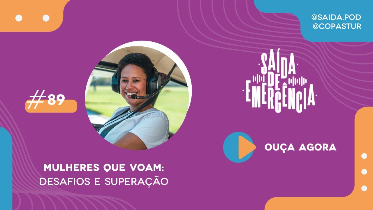 #89 – Mulheres que Voam: desafios e superação
