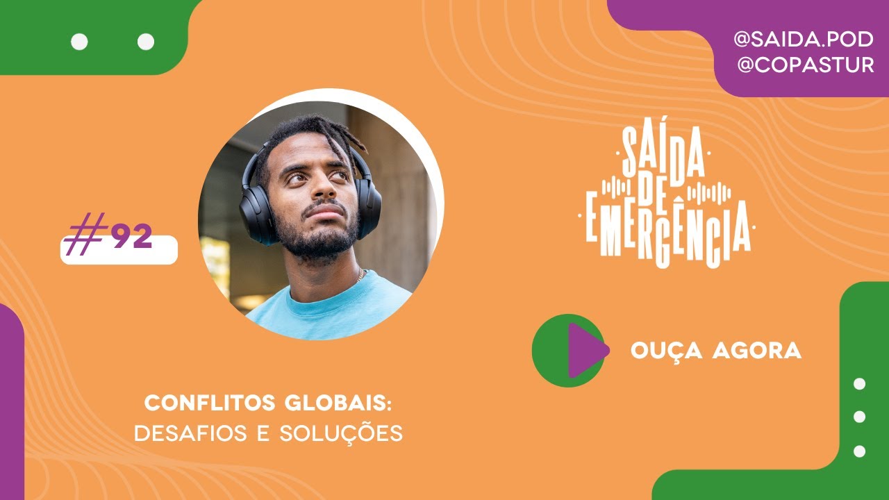 #92 – Conflitos Globais: desafios e soluções
