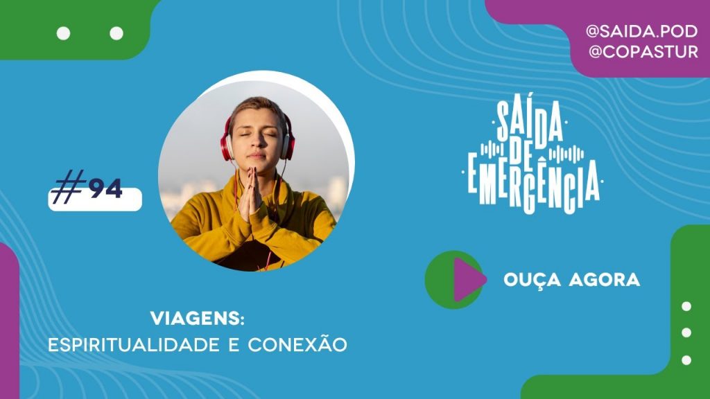 #94 - Viagens: espiritualidade e conexão