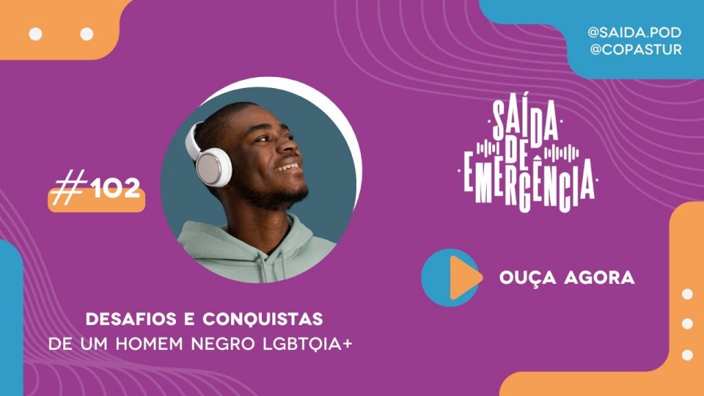 #102 - Desafios e Conquistas de um Homem Negro LGBTQIA+