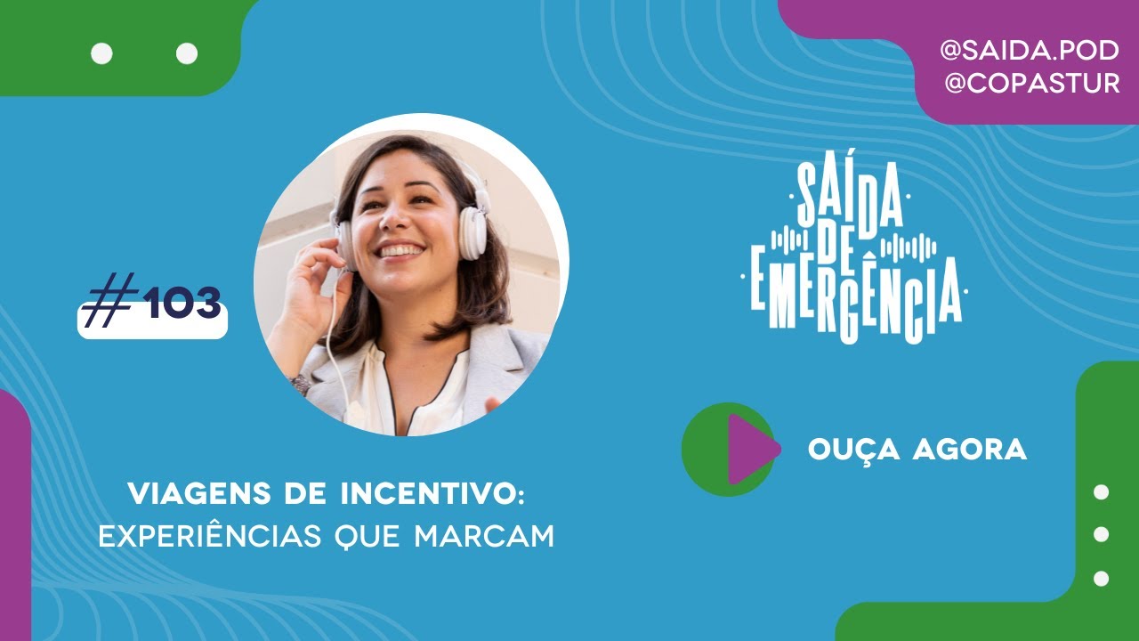 #103 – Viagens de Incentivo: Experiências que marcam