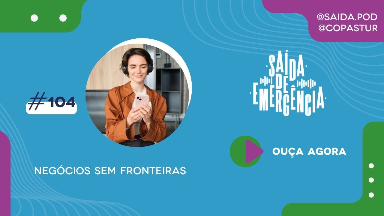 #104 – Negócios sem fronteiras