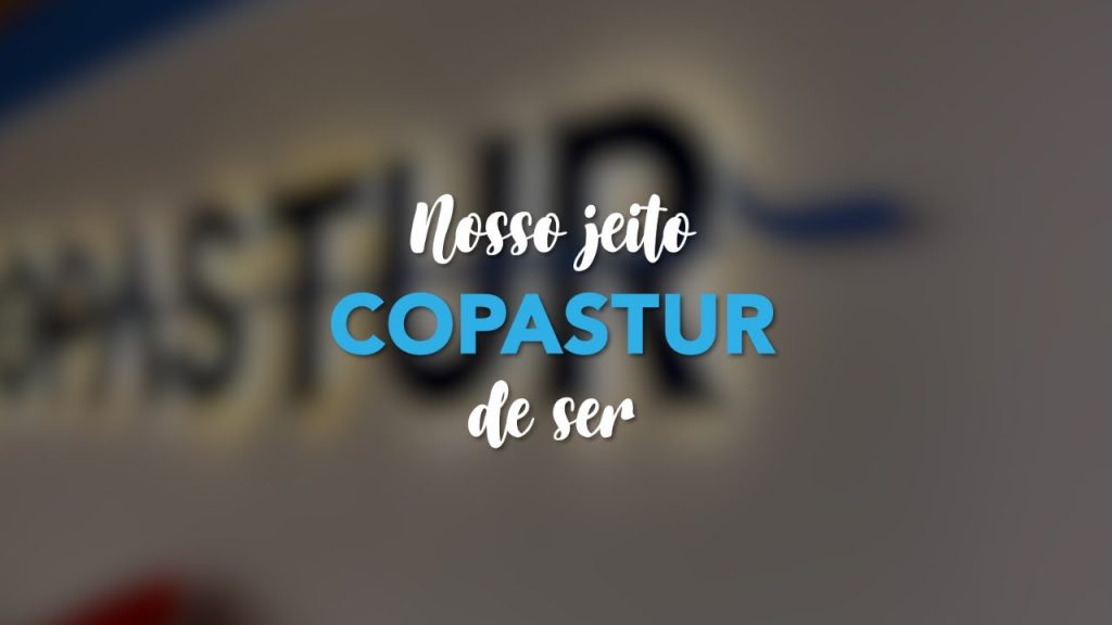 Nosso jeito de ser | Valores Copastur