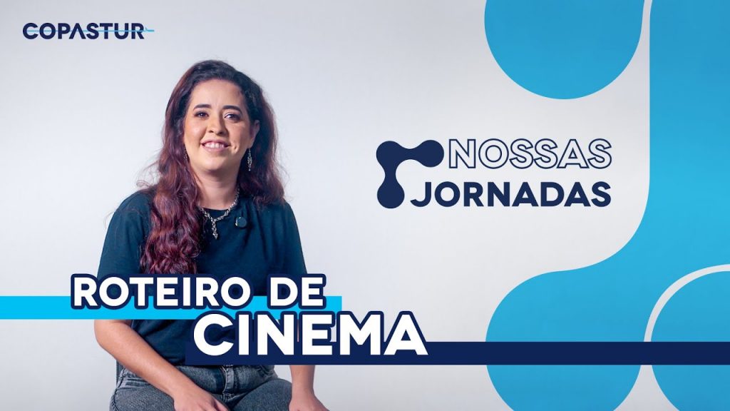 Nossas Jornadas - Roteiro de Cinema | Copastur