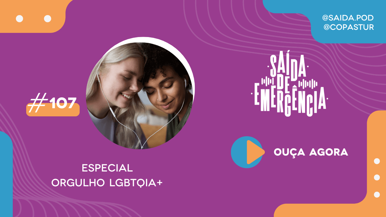 #107 – Especial Orgulho LGBTI+