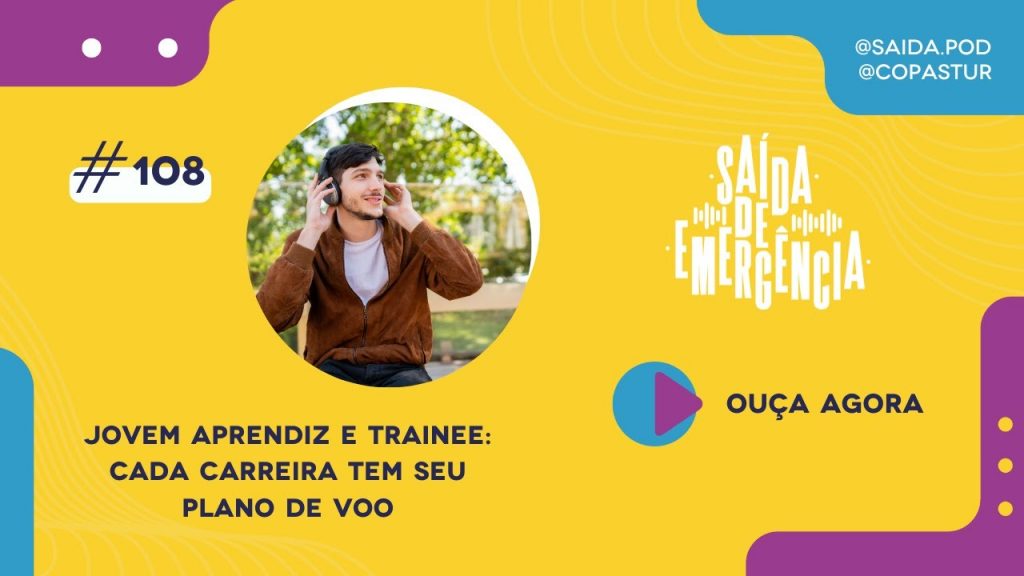 #108 - Jovem aprendiz e Trainee: cada carreira tem seu plano de voo